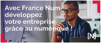 Développez votre entreprise avec France Num