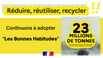 Réduire, réutiliser, recycler : Continuons à adopter "LES BONNES HABITUDES"